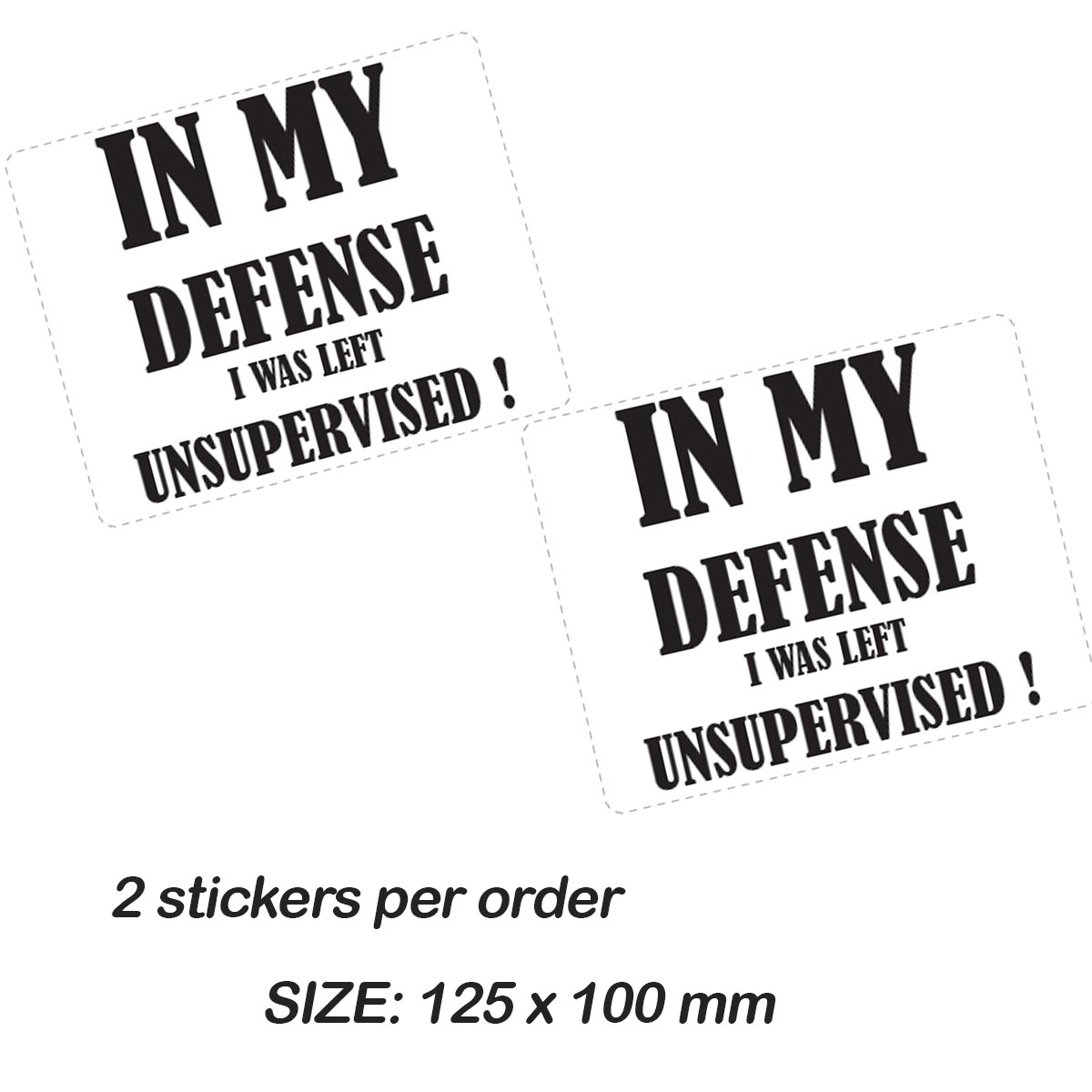 In My Defense I was Left DECAL STICKER STANDARDS or (LAMINATED) 2 Stickers per order | In_My_Defense_I_was_Left-list.jpg