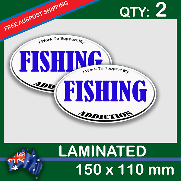 FISHING ADDICTION, QTY 2, DECAL STICKER (LAMINATED) Die Cut for Car ,Ute, Caravan, 4x4 | FISHING_ADDICTION.jpg